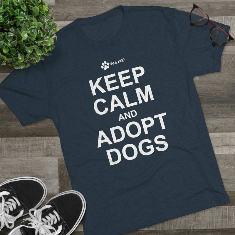 Keep Calm and Adopt Triblend T-Shirt