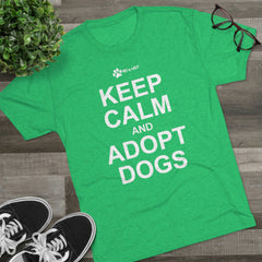 Keep Calm and Adopt Triblend T-Shirt