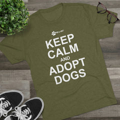 Keep Calm and Adopt Triblend T-Shirt