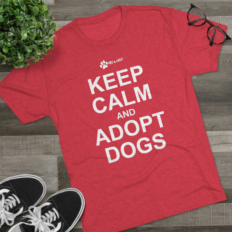 Keep Calm and Adopt Triblend T-Shirt