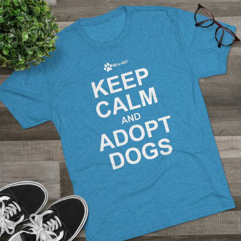 Keep Calm and Adopt Triblend T-Shirt