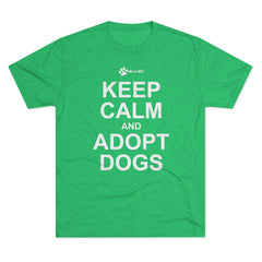 Keep Calm and Adopt Triblend T-Shirt